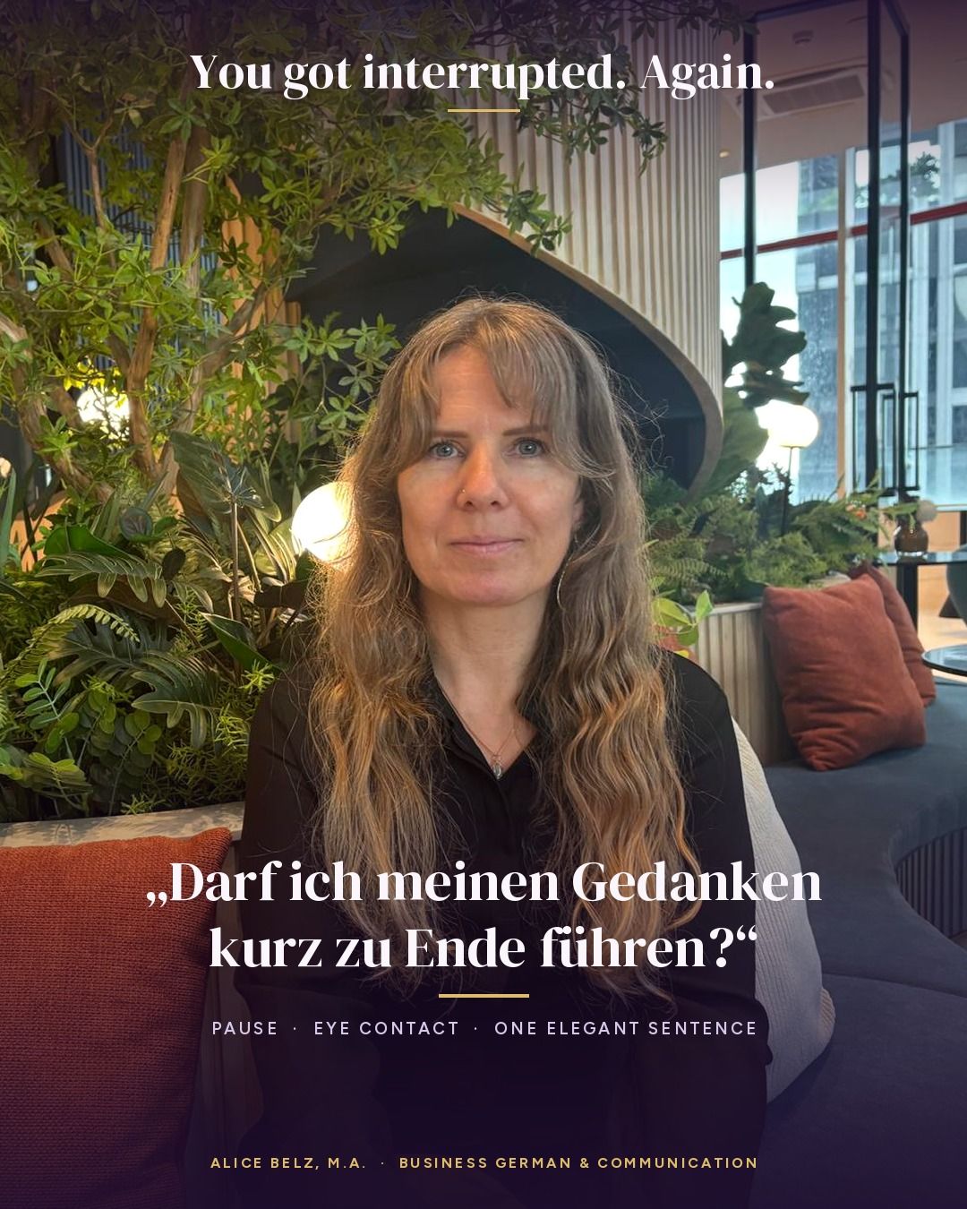 If you keep getting interrupted in German meetings by colleagues or even your boss, these three sentences a…